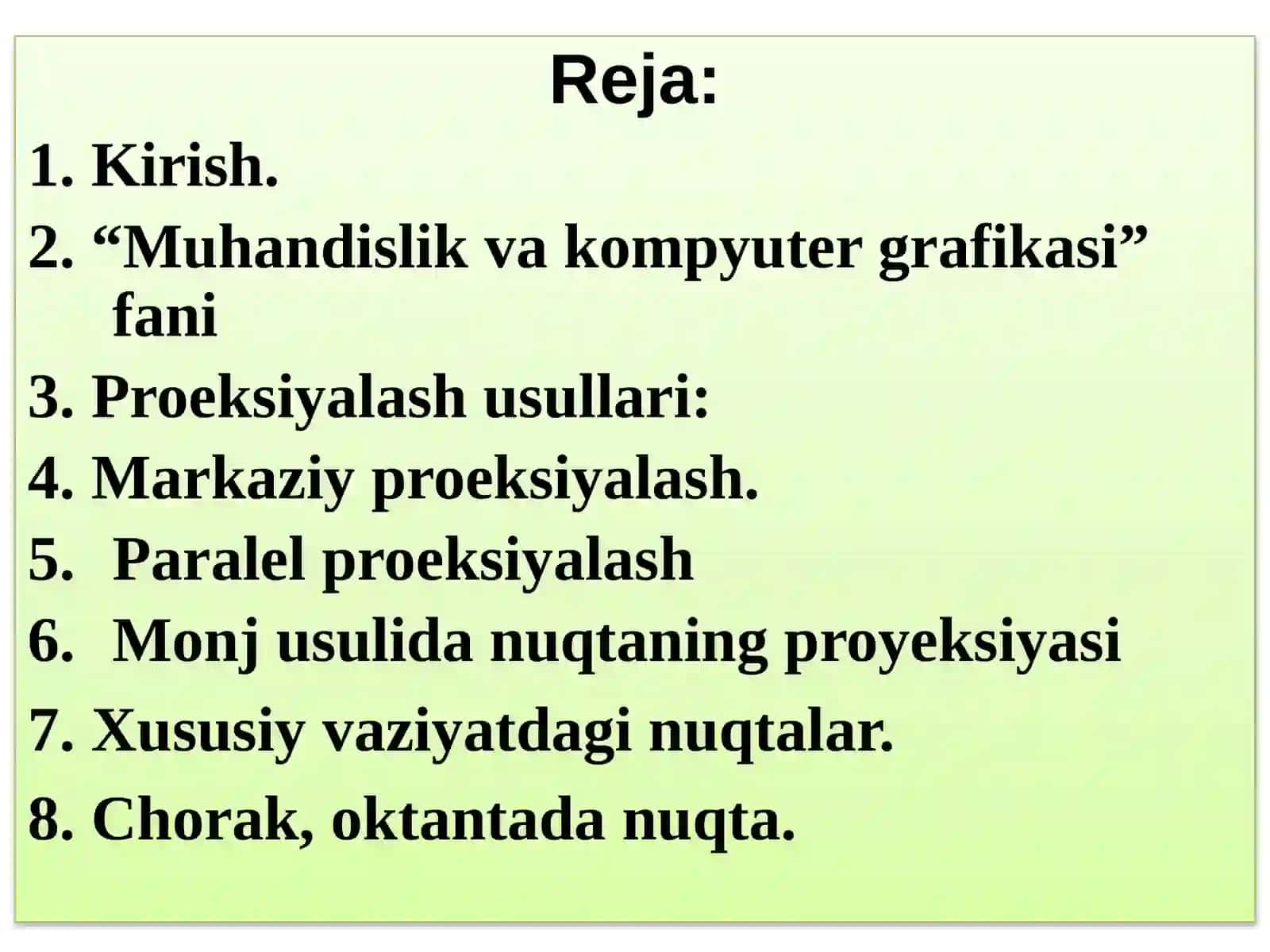 “Muhandislik va kompyuter grafikasi” fani fazoviy shakllarni tekislikda tasvirlashning proyeksiyalar metodi.  Nuqta,  Monj epyuri, chorak, oktant, epyur. 2