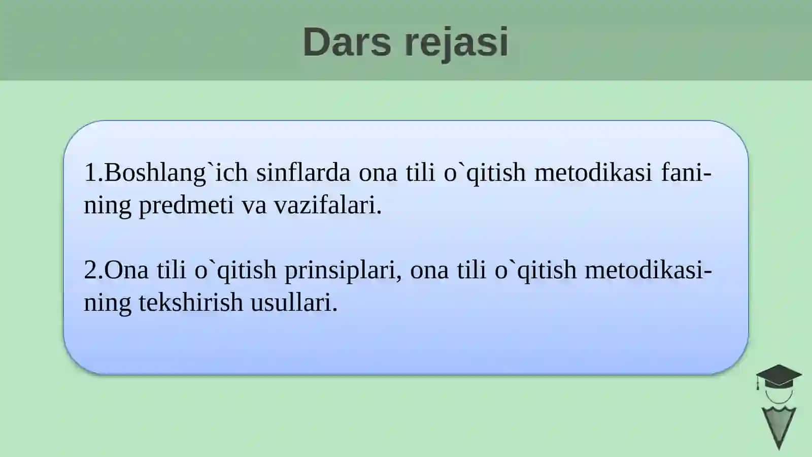 Boshlang`ich sinflarda ona tilini o`qitish metodikasining umumiy masalalari 2