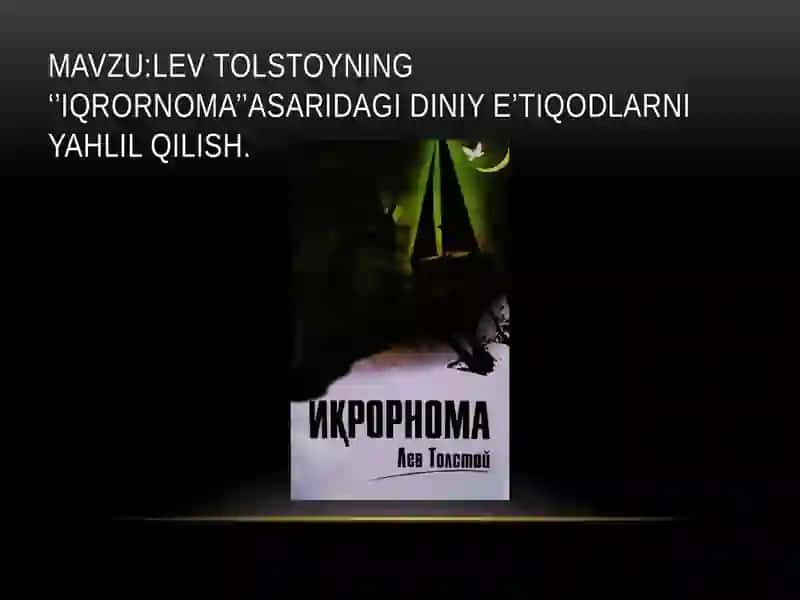 Lev Tolstoyning "Iqrornoma" asaridagi diiniye t'iqlarning yahlilqilishi 2