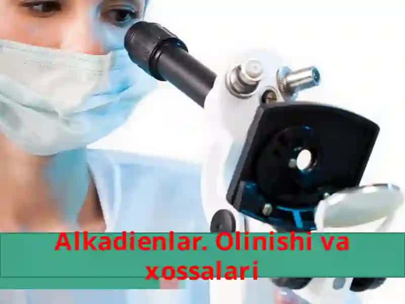 ALKADIENLAR VA ULARNINGolinishivaXOSSALARI 2