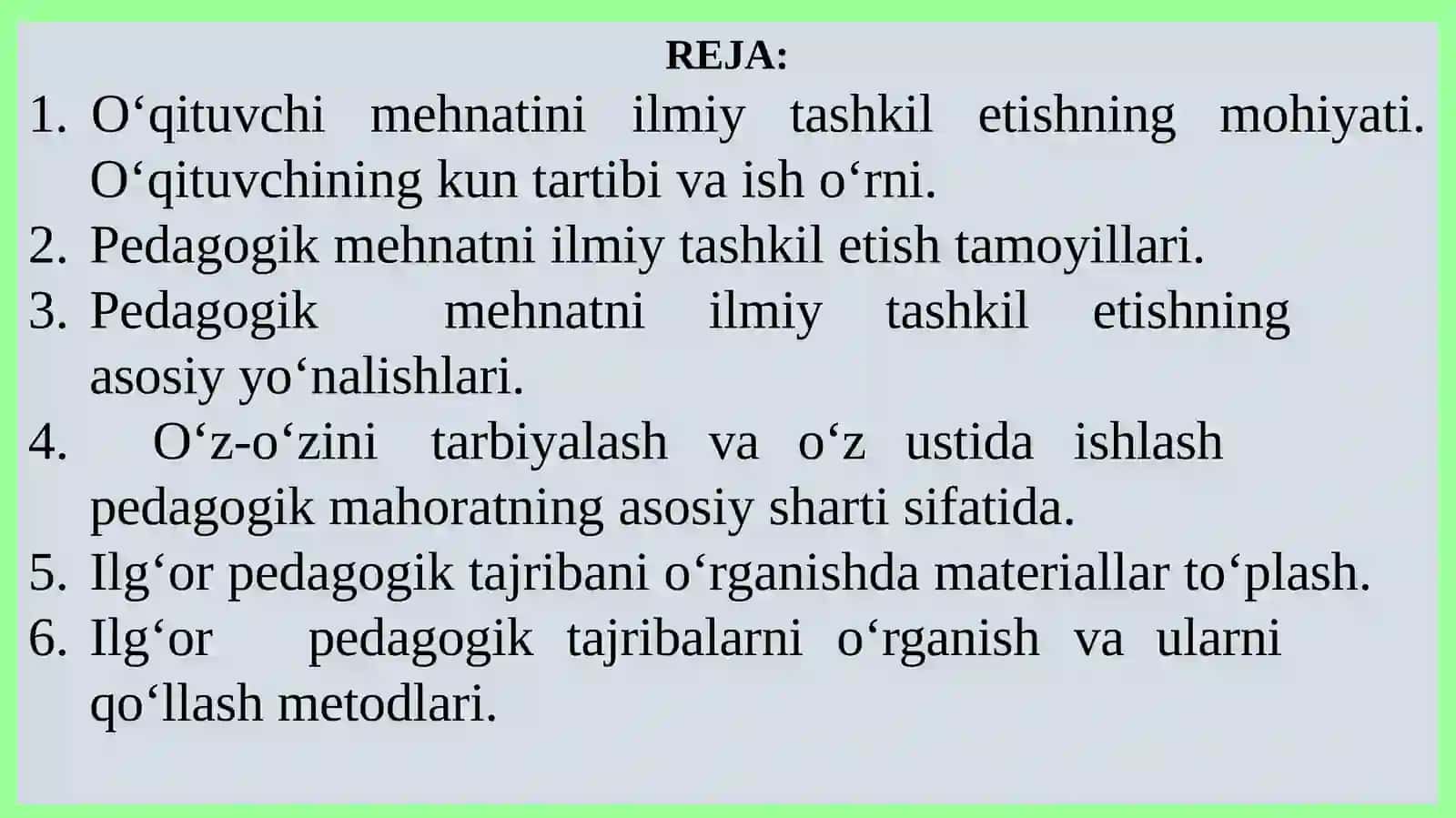 O‘qituvchimehnatiniilmiytashkiletish. O‘z-o‘zinitarbiyalashvao‘zustidaishlash. Pedagogikatajribanito‘plashtizimi 2
