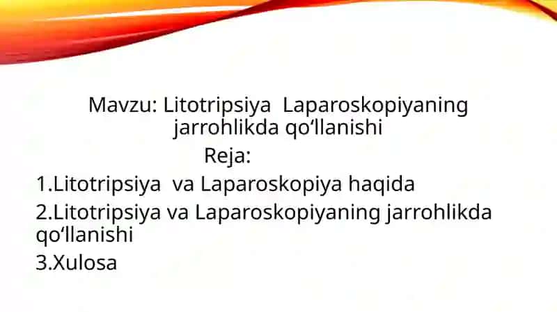Litotripsiya  Laparoskopiyaning jarrohlikda qo‘llanishi 2