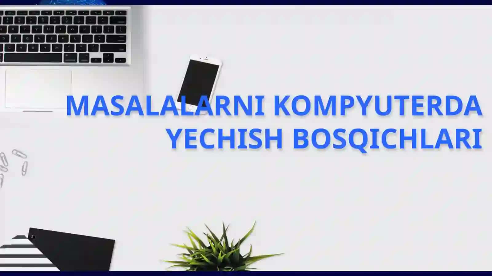Algoritm tushunchasi. Algoritm turlari. Python dasturlashtirishiga umumiy kirish 2