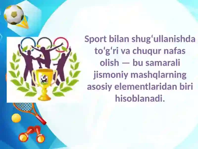 Jismoniy tarbiyada tog'ri nafas olish va jismoniy mashqlari 2