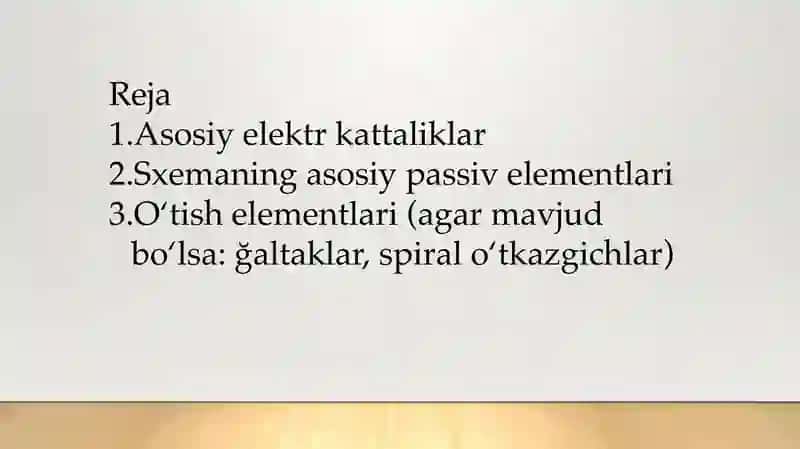 Asosiy elektr kattaliklar, Sxemaning asosiy passiv elementlari (rezistorlar, induktivlik, ğaltaklar, kondensatorlar)ning belgilanishi va xususiyatlari. 2