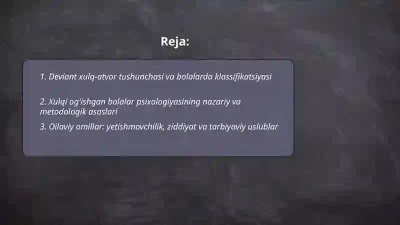 Deviant xulq atvor (xulqi og'ishgan) bolalar psixologiyasi 2