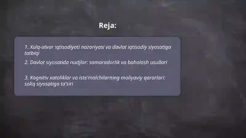 Xulq atvor iqtisodiyotning davlat iqtisotdiy siyosatiga tasir va unig baxolash 2