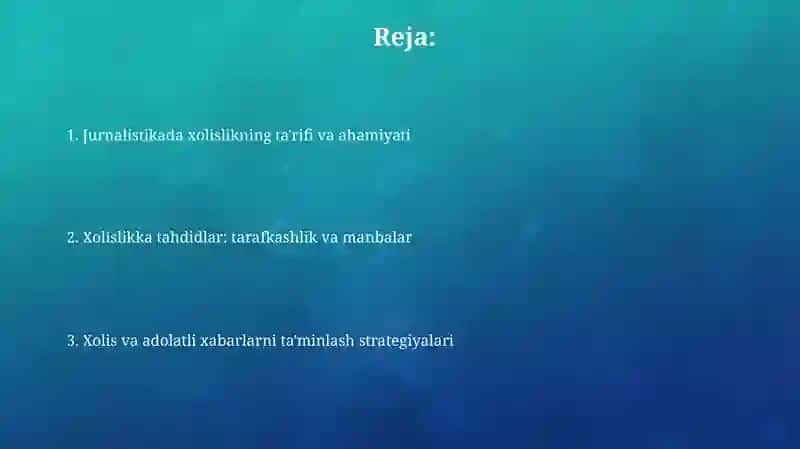 Jurnalistikada Xolislik va haqqoniylik 2