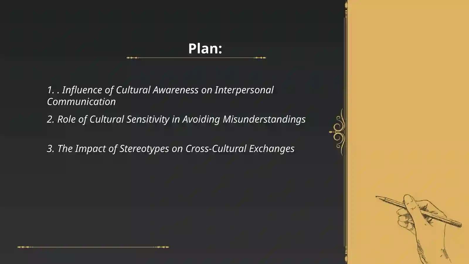 Intercultural communication (Does knowledge of cultural differences facilitate or complicate communication?) 2