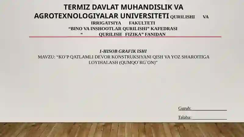 Ko’p qatlamli devor konstruksiyani qish va yoz sharoitiga loyihalash (Qumqo`rg`on) 2