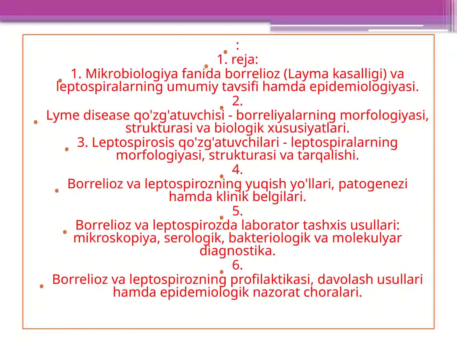 Borrelioz(laymakasalligi)Leotospiralarmarfologiyasi,strukturasi,tarqalishi,keltiribchiqaradigankasalliklarivalabaratoriyatashxisi 2