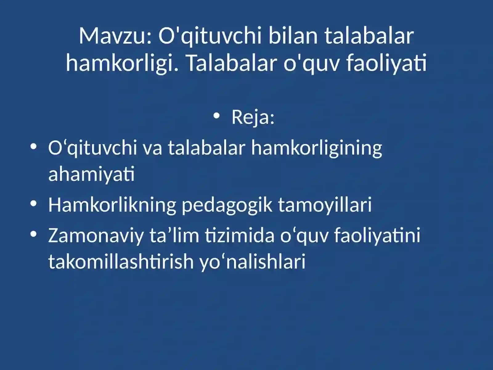 O'qituvchi bilan talabalar hamkorligi. Talabalar o'quv faoliyati 2