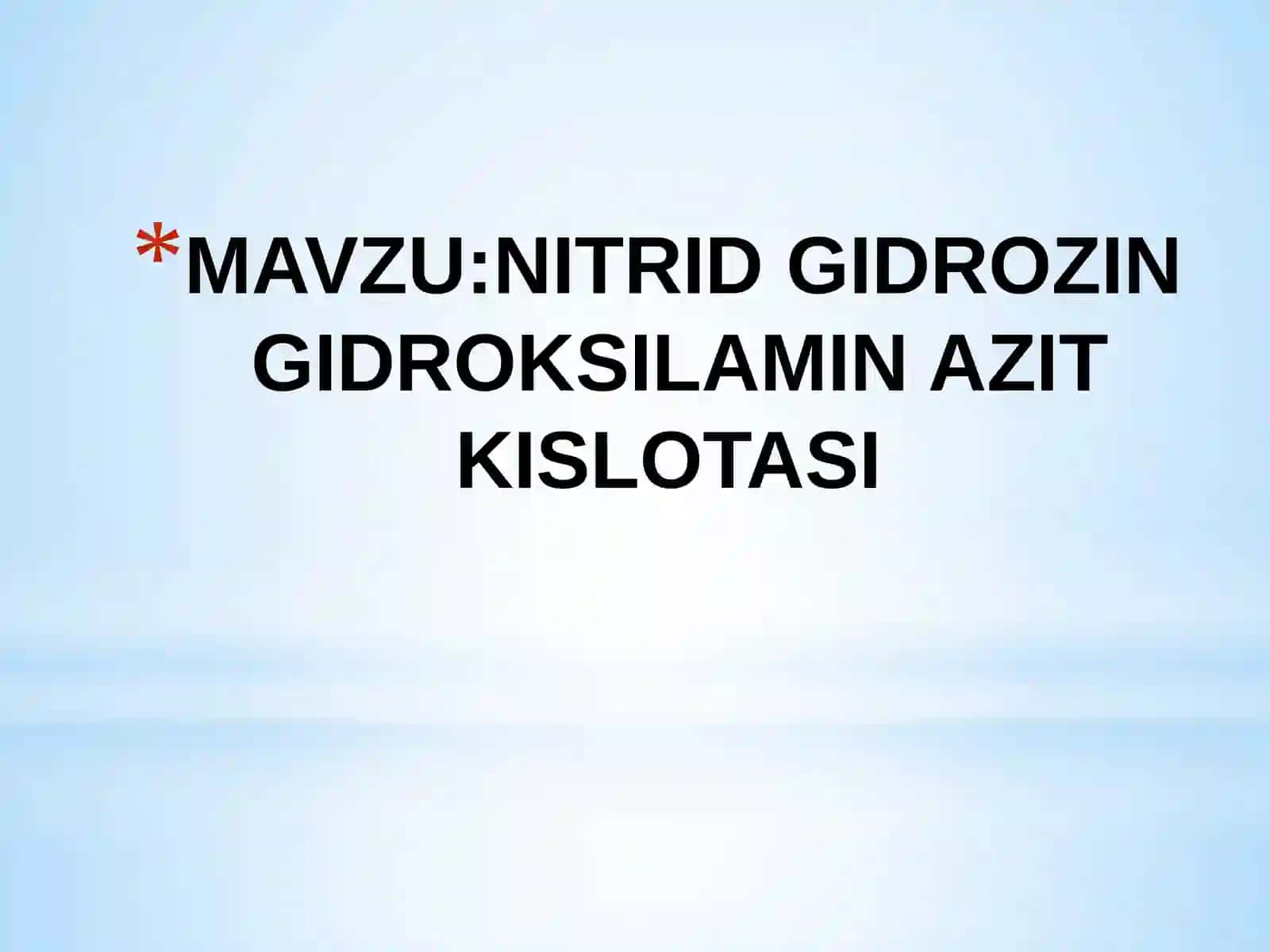 NITRID GIDROZIN GIDROKSILAMIN AZIT KISLOTASI 2