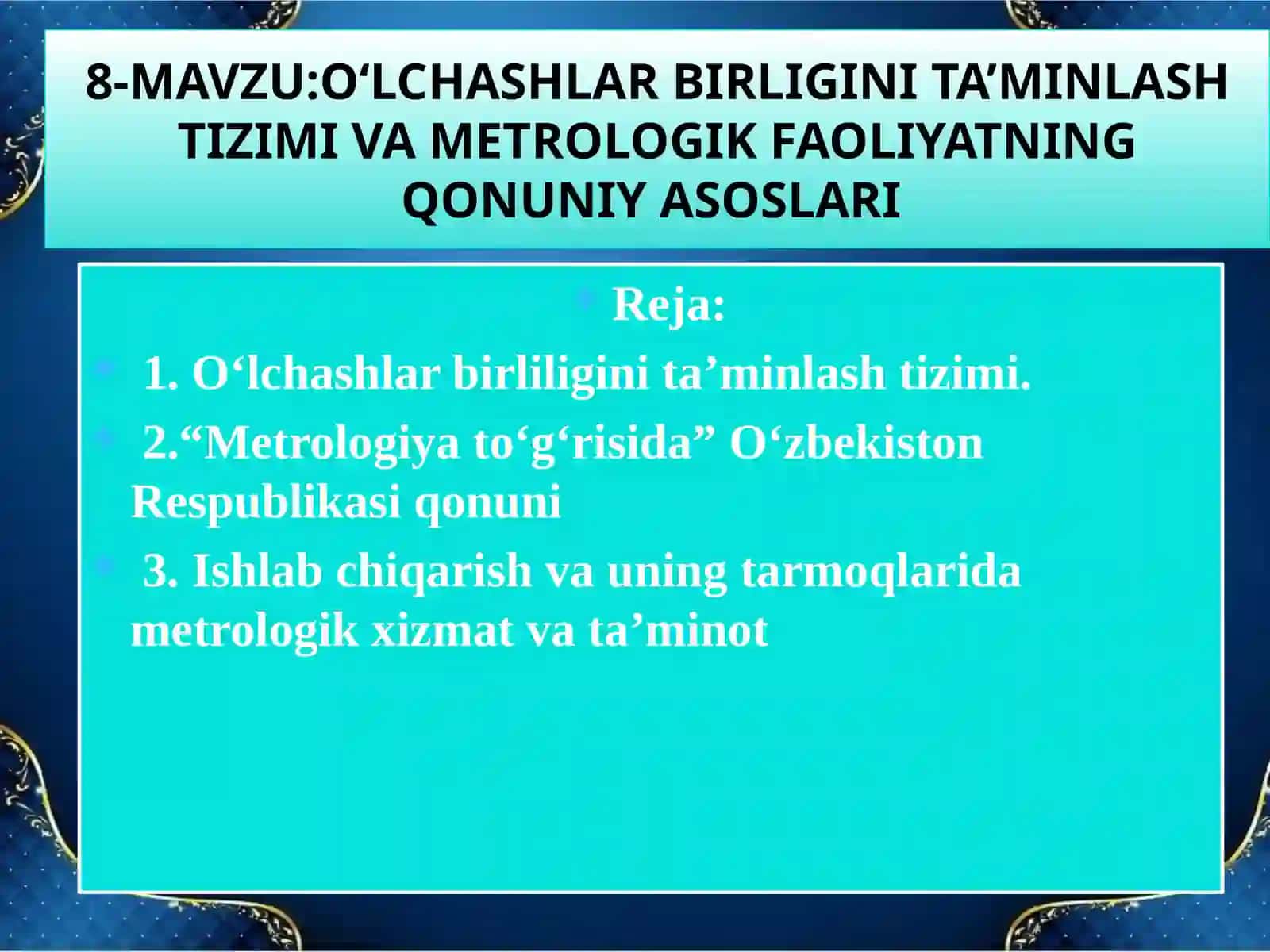 O‘LCHASHLAR BIRLIGINI TA’MINLASH TIZIMI VA METROLOGIK FAOLIYATNING QONUNIY ASOSLARI 2