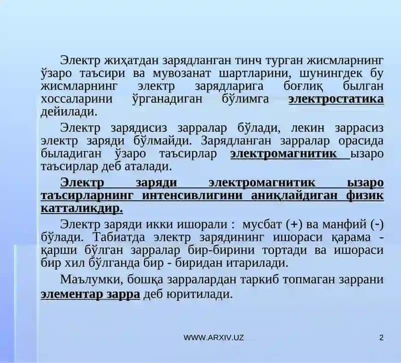 Электр жиҳатдан зарядланган тинч турган жисмларнингўзаро таъсири ва мувозанат шартларини, шунингдек бу жисмларнинг электр зарядларига боғлиқбылган хоссалариниўрганадиган бўлимга 2