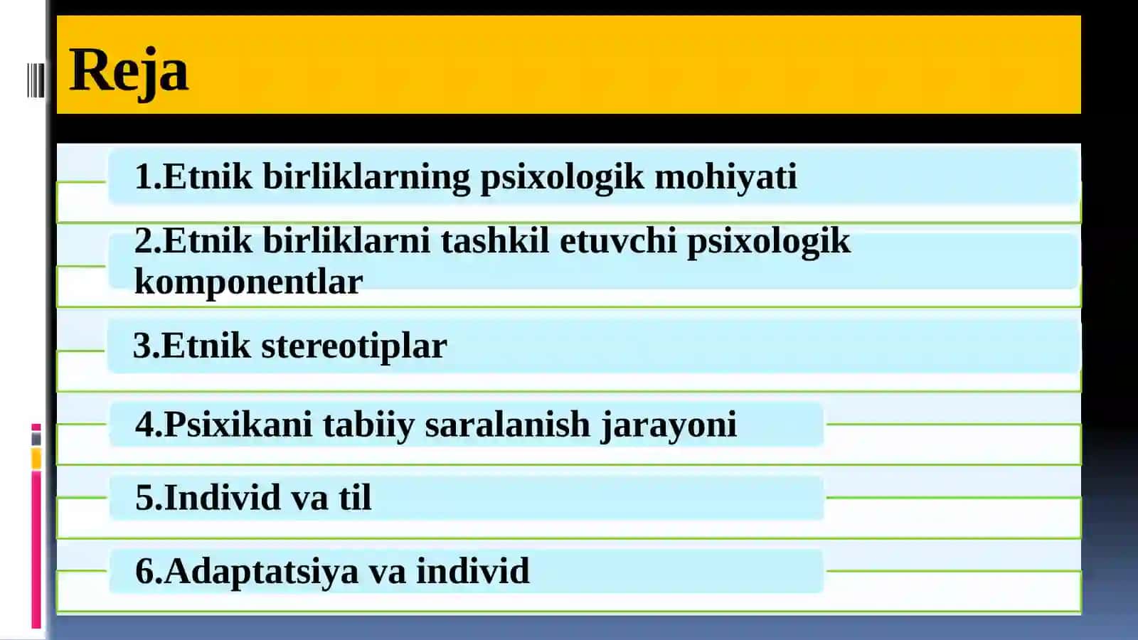 Etnik birliklarning psixologik tavsifi. Etnos va individ 2