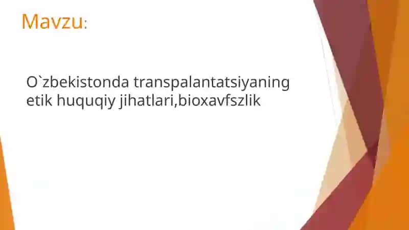 O`zbekistonda transpalantatsiyaning etik huquqiy jihatlari,bioxavfszlik 2