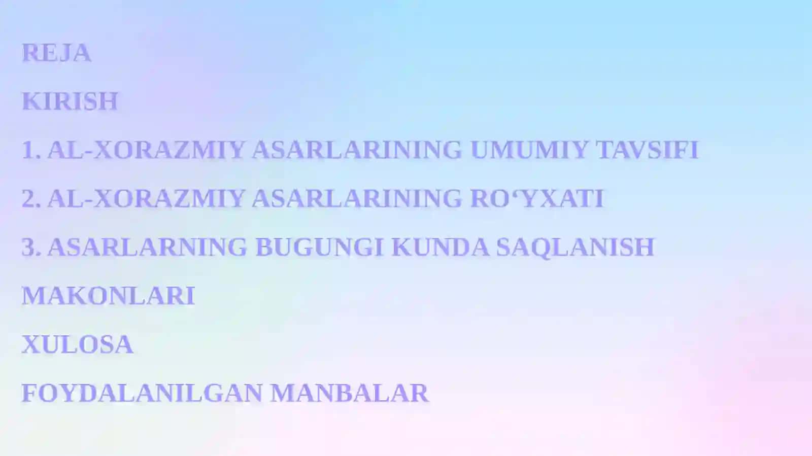 Muhammad ibn Muso al-Xorazmiy (783-850) asarlarining roʻyxatini tuzish hamda ularning bugungi kunda saqlangan makonlari 2
