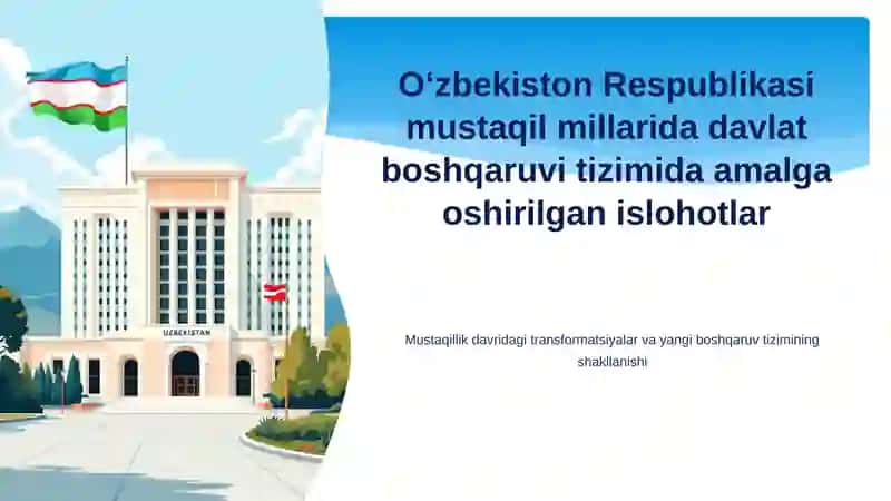 Mustaqil yillarida davlat boshqaruvi tizimida amalga oshirilgan islohotlar 2