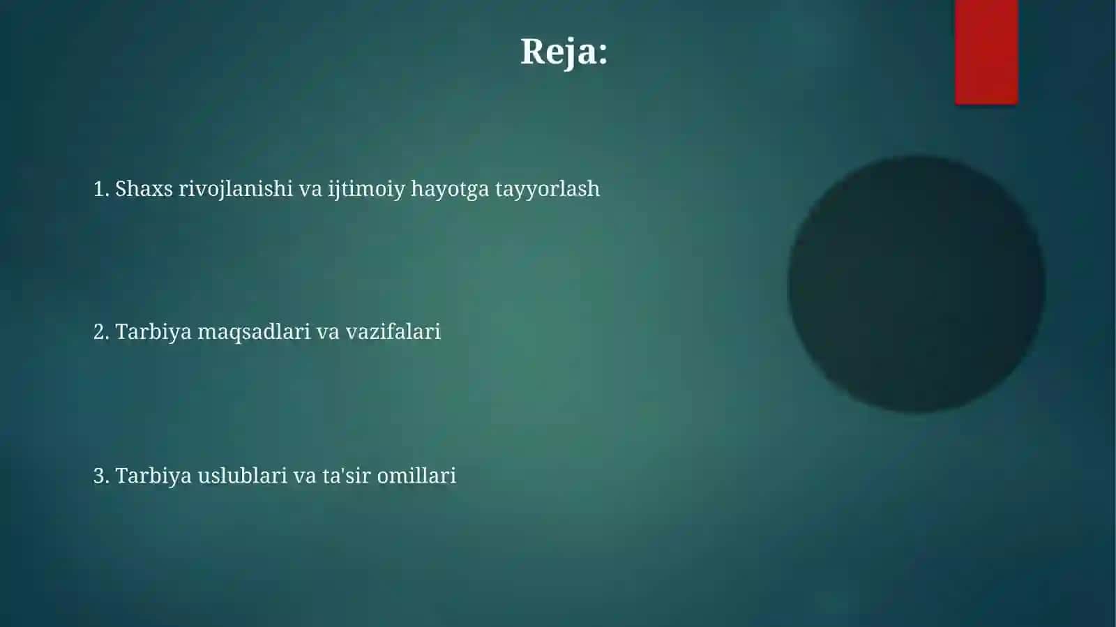 Shaxsni rivojlantirish, tarbiyalash va ijtimoiylashtirish, tarbiyalash maqsad va vazifalar. 2