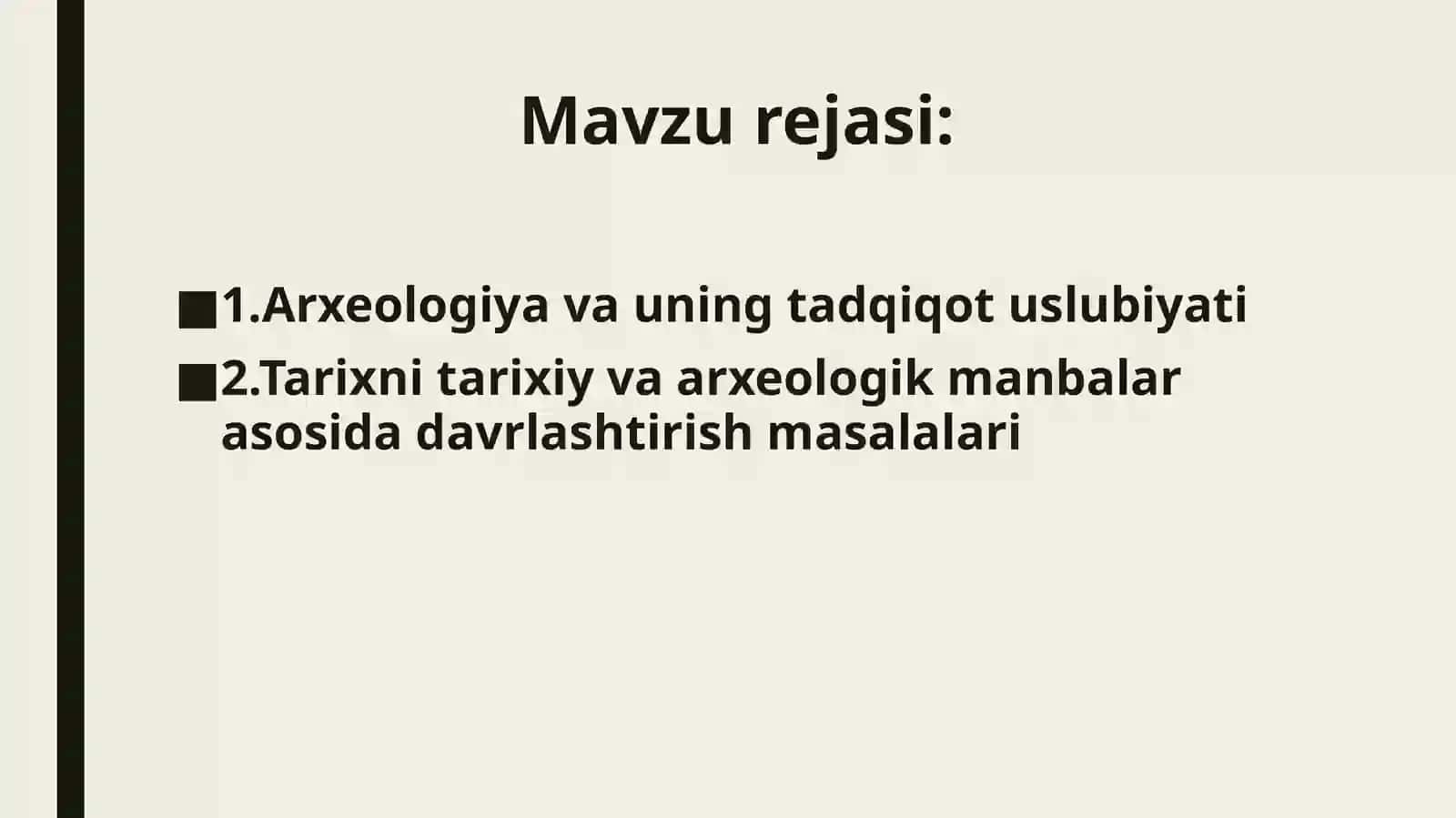 Arxeologiya fanining maqsad va vazifalari 2