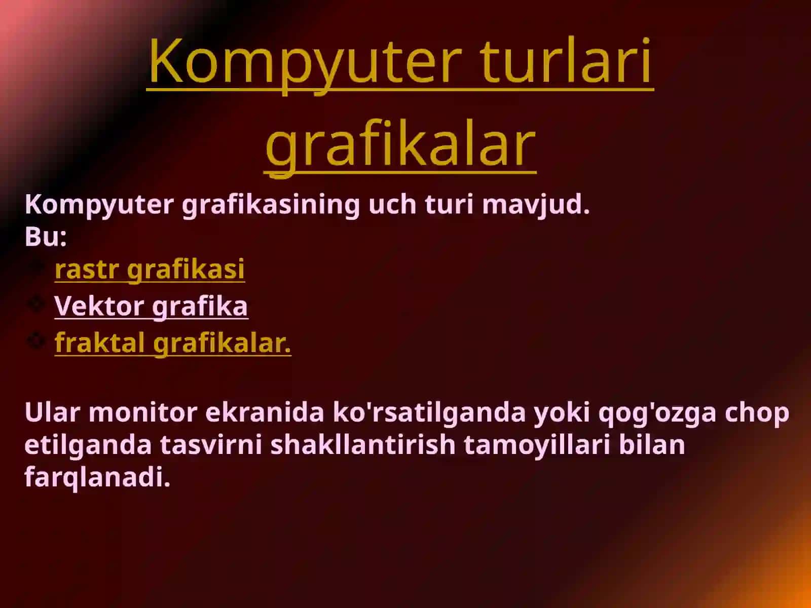 Kompyuter grafikasi turlari vektorli, rastorli,fraktal CD -grafika 2