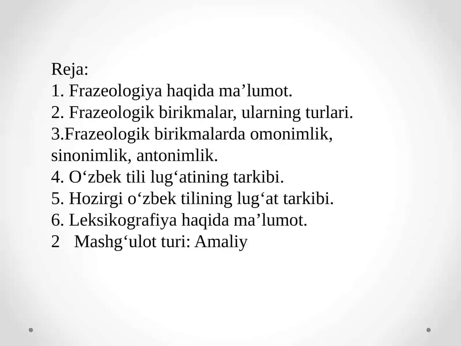 Frazeologiya. O‘zbek tili lug‘atining tarkibi. Hozirgi o‘zbek tilining lug‘at tarkibi. Leksikografiya 2