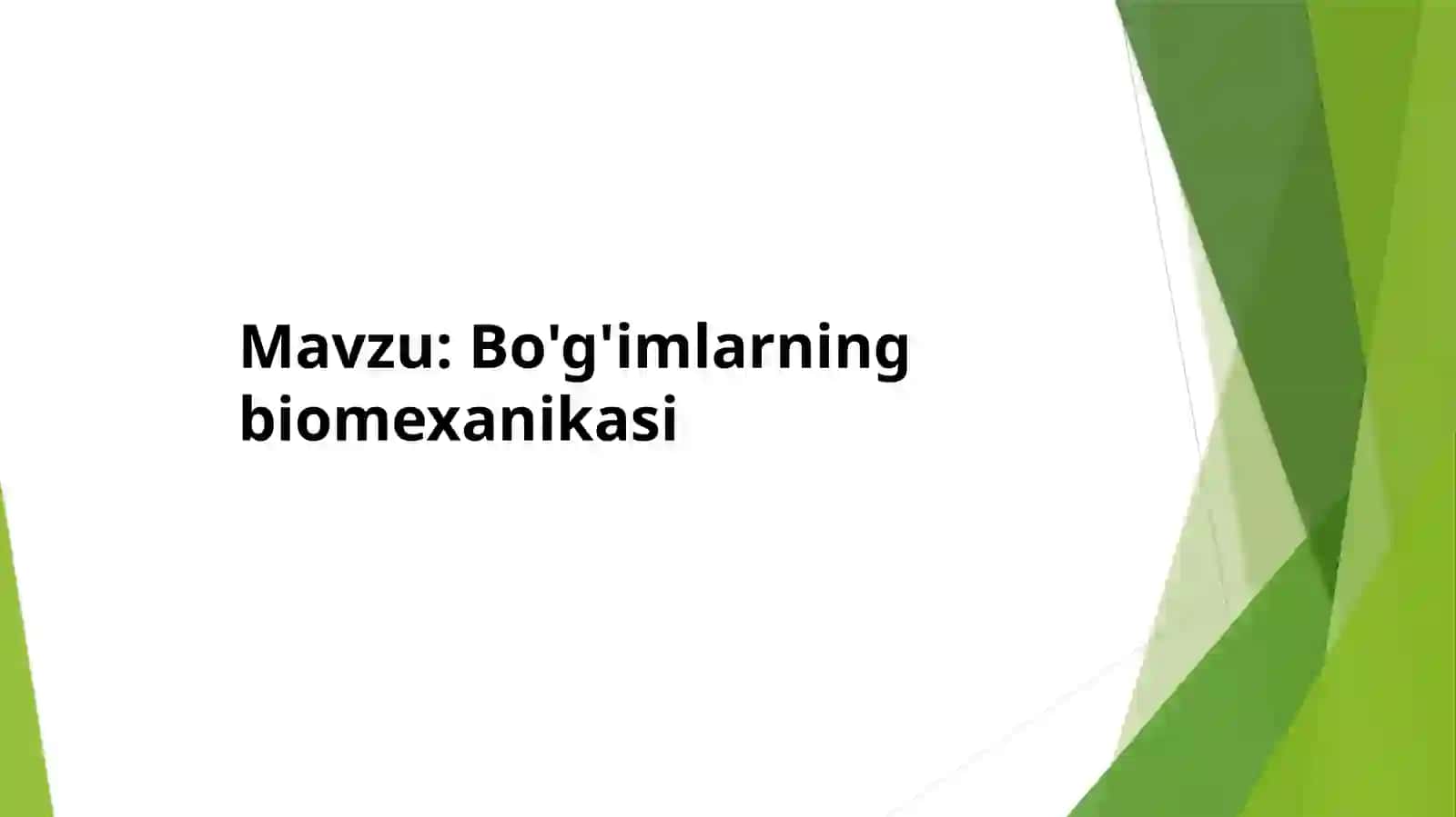 Bo'g'imlarningbiomexanikasi 2