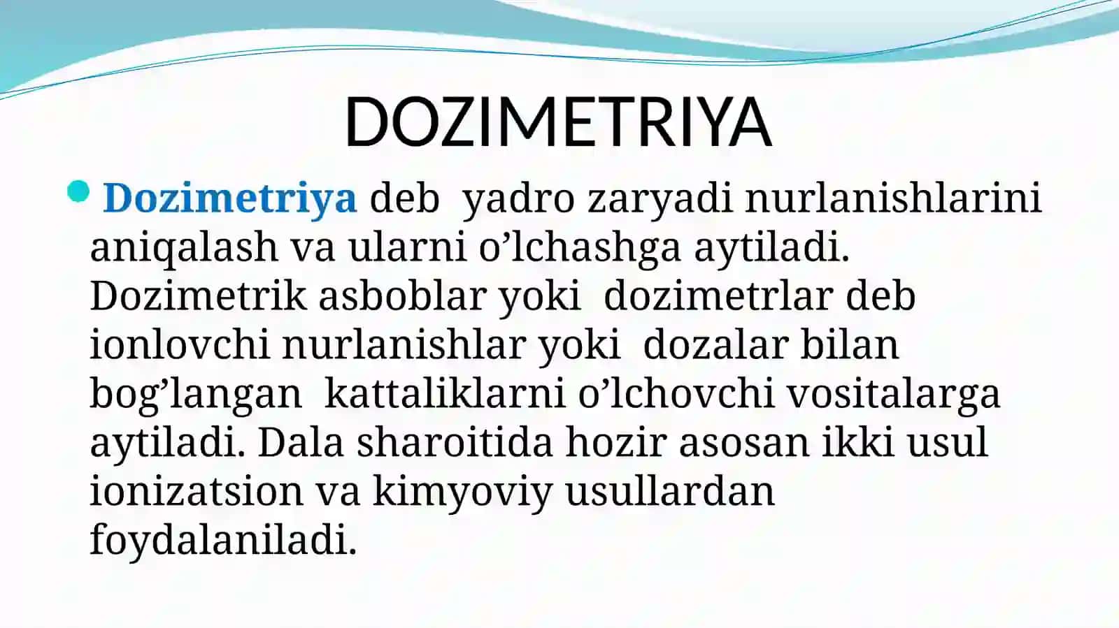 DOZIMETRIYA METODLARI. DOZIMETRIK ASBOBLAR TASNIFI 2