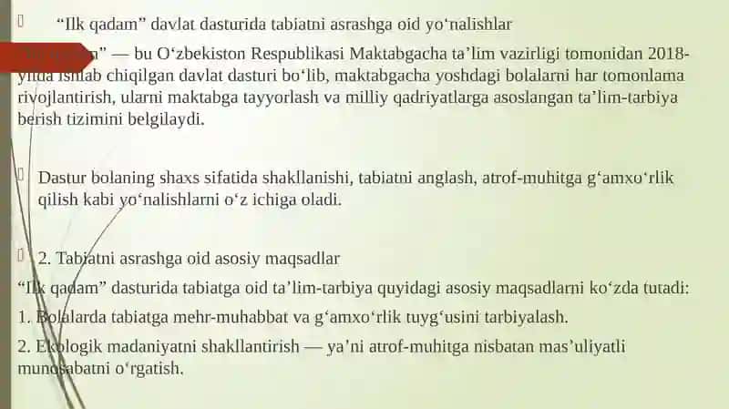 O‘zbekiston Respublikasi tabiatini asrashga doir qonunlari “Ilk qadam” davlat dasturi turli masalalarining yoritilishi hamda ta’lim-tarbiya jarayonlari bilan tanishish. 2
