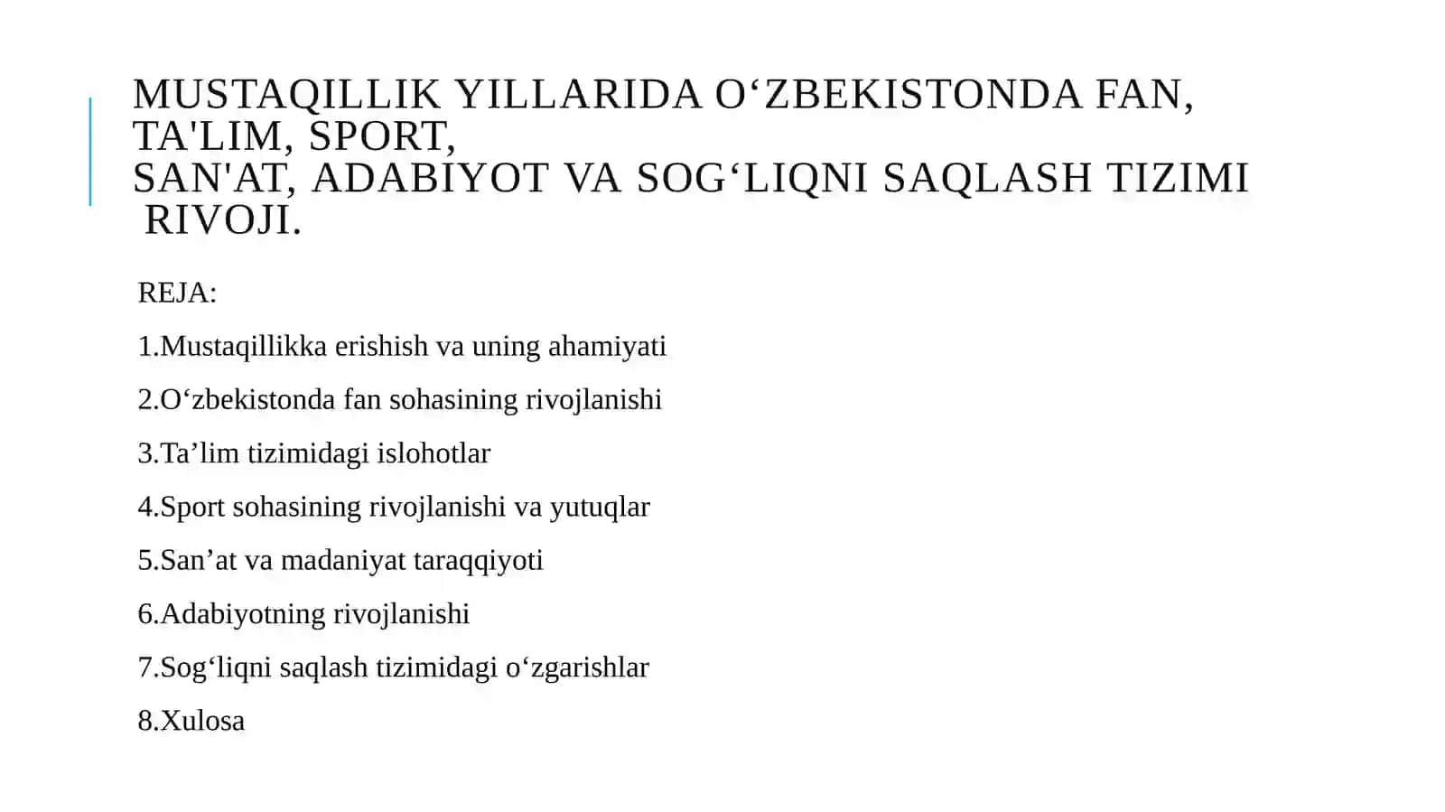 Mustaqillik yillarida O‘zbekistonda fan, ta'lim, sport, san'at, adabiyot va sog‘liqni saqlash tizimi rivoji. 2