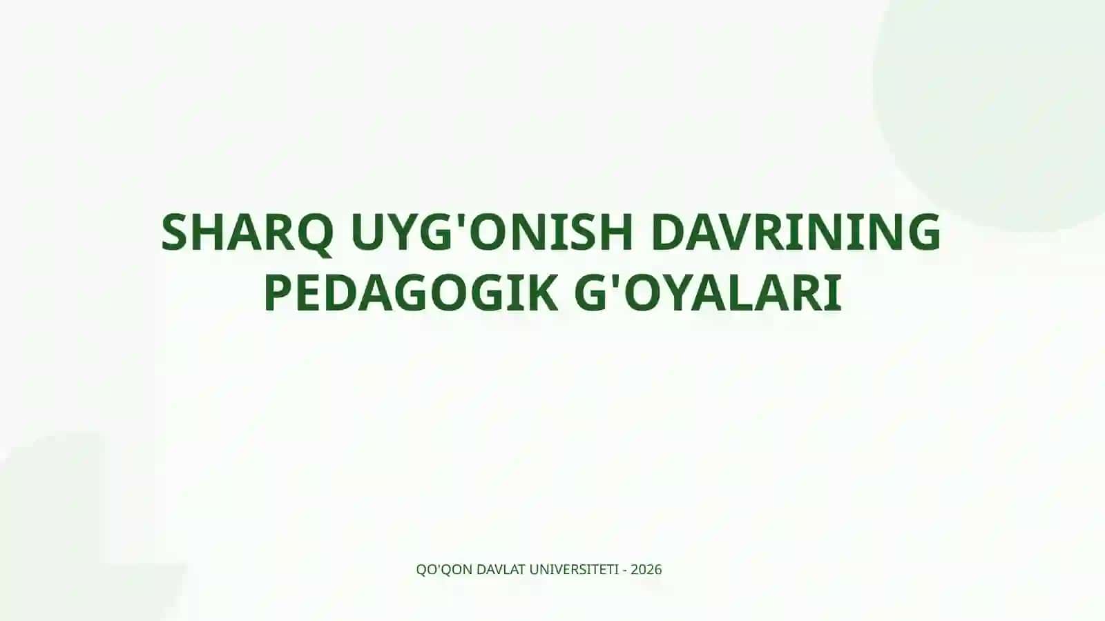 SHARQ UYG'ONISH DAVRINING PEDAGOGIK G'OYALARI 2