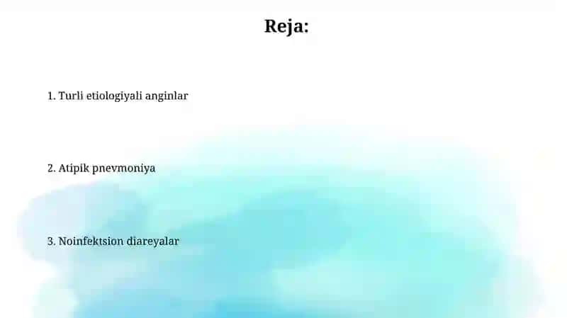 Har xil etiologiyali anginalar. Atipik pnevmoniya.Infeksiyaga bogʻliq boʻlmagan diareyalar 2