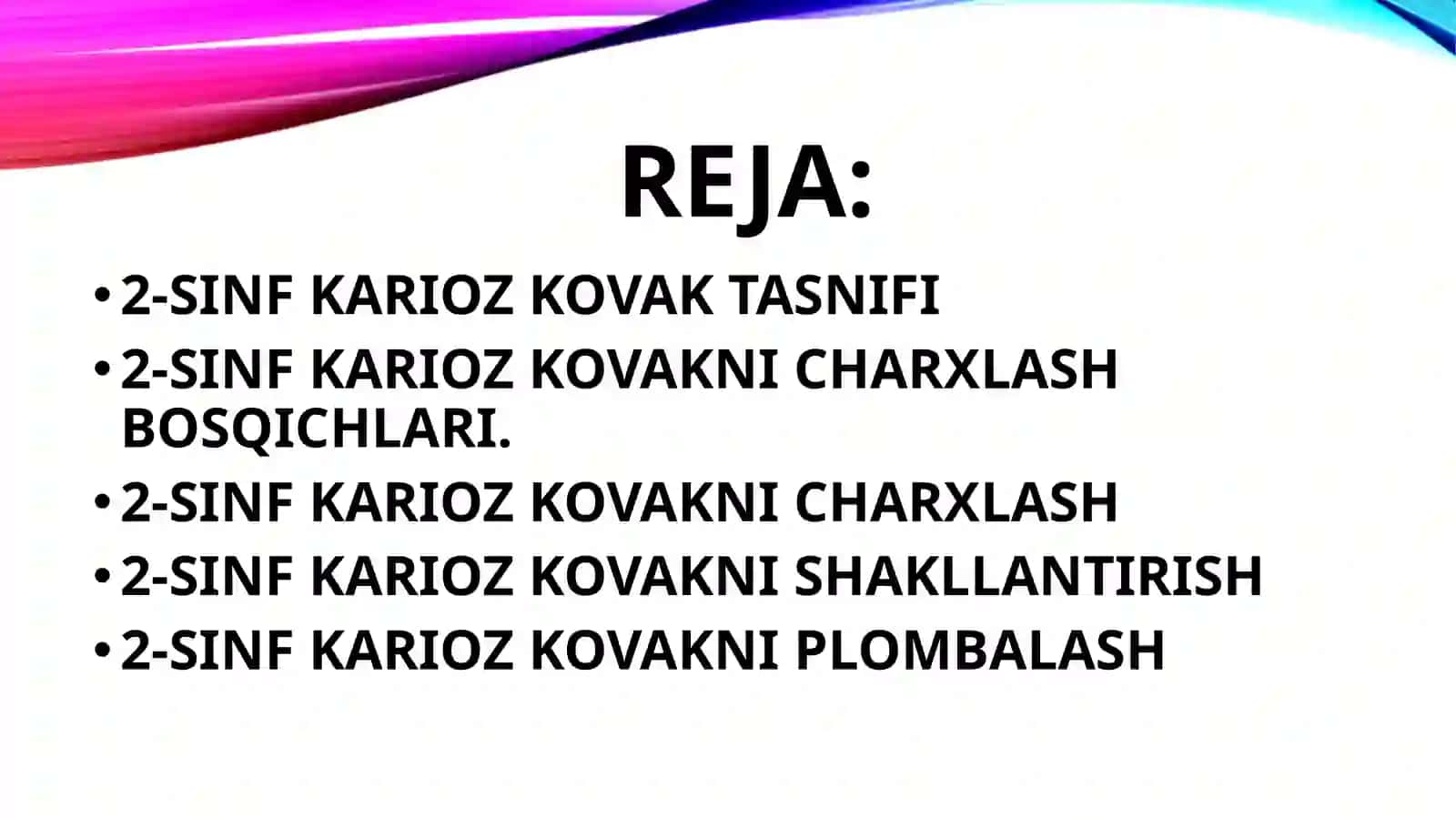 2-SINFKARIOZ KOVAKI BO'SHLIQLARINI CHARXLASH VA PLOMBALASH 2