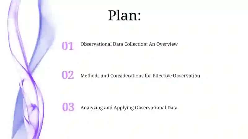 Observational Data Collection: An Overview 2