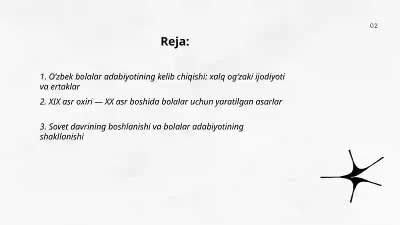 Oʻzbek bolalar adabiyotining vujudga kelishi va 30-40-yillardagi oʻzbek bolalar adabiyoti.Hozirgi davrdagi oʻzbek bolalar adabiyoti 2