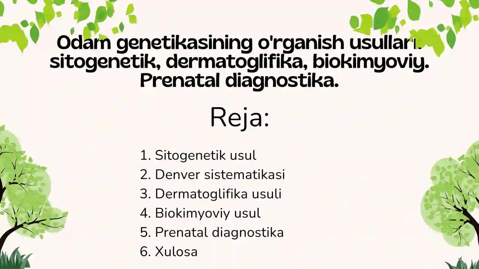Odam genetikasining o'rganish usullari: sitogenetik, dermatoglifika, biokimyoviy. Prenatal diagnosti 2
