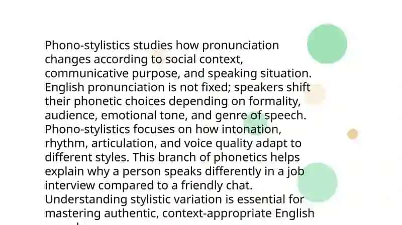 Phono stylistics: Stylistic Variations of Pronunciation in English 2