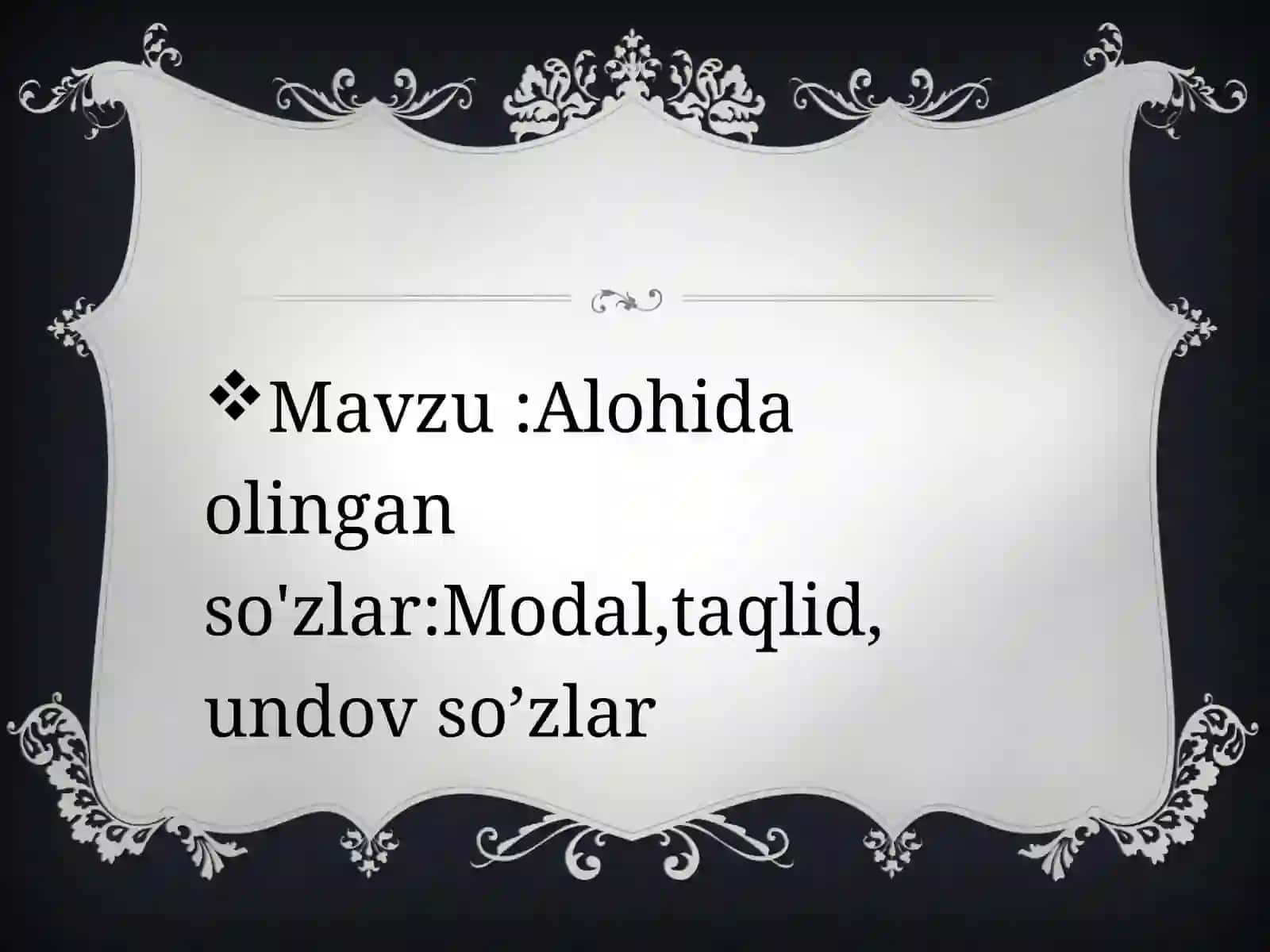 Alohida olingan so'zlar: Modal, taqlid, undov so'zlar 2