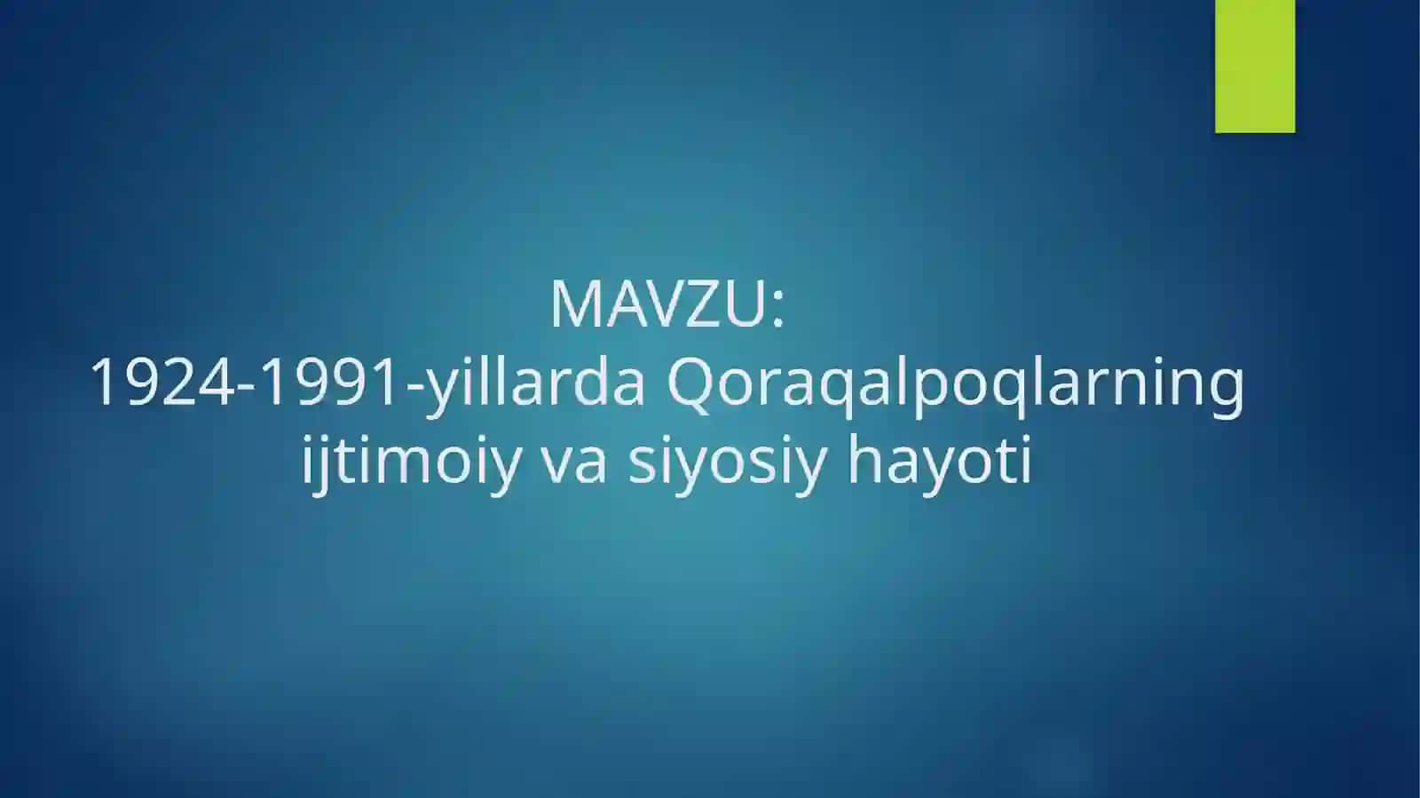 1924-1991-yillarda Qoraqalpoqlarning ijtimoiy va siyosiy hayoti 2