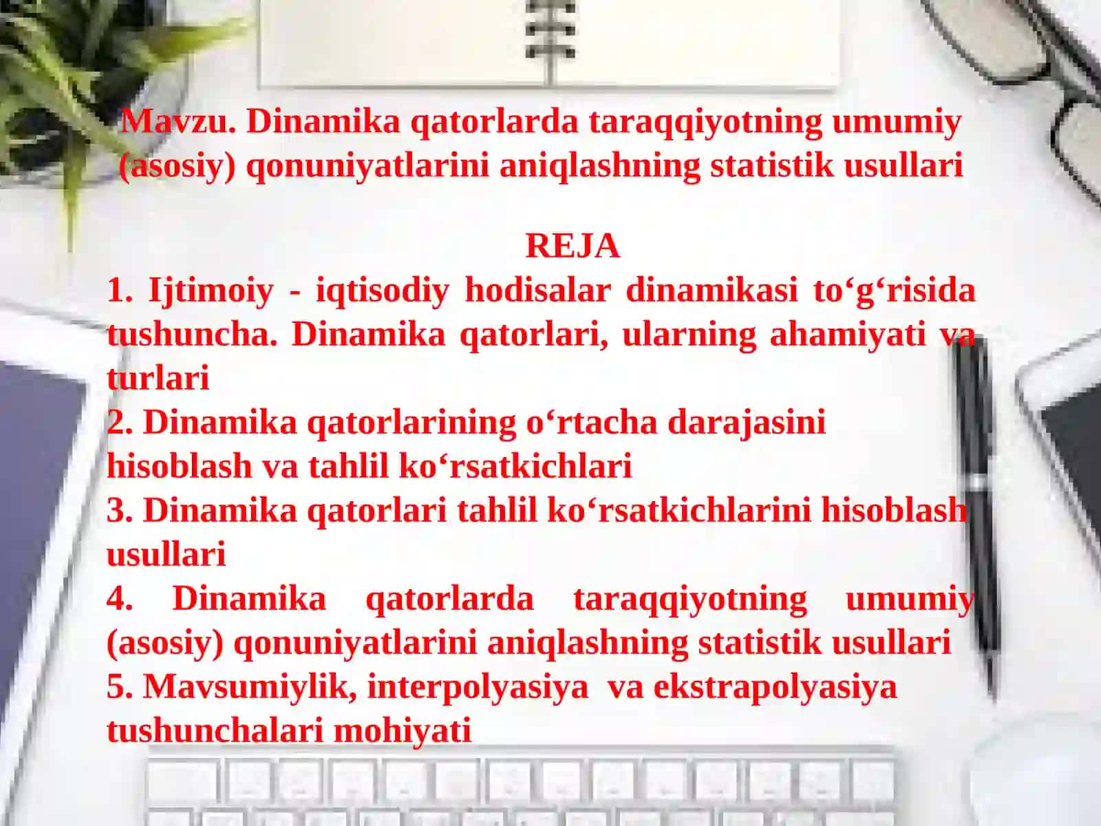 DINAMIKANI STATISTIK O’RGANISH USULLARI 2