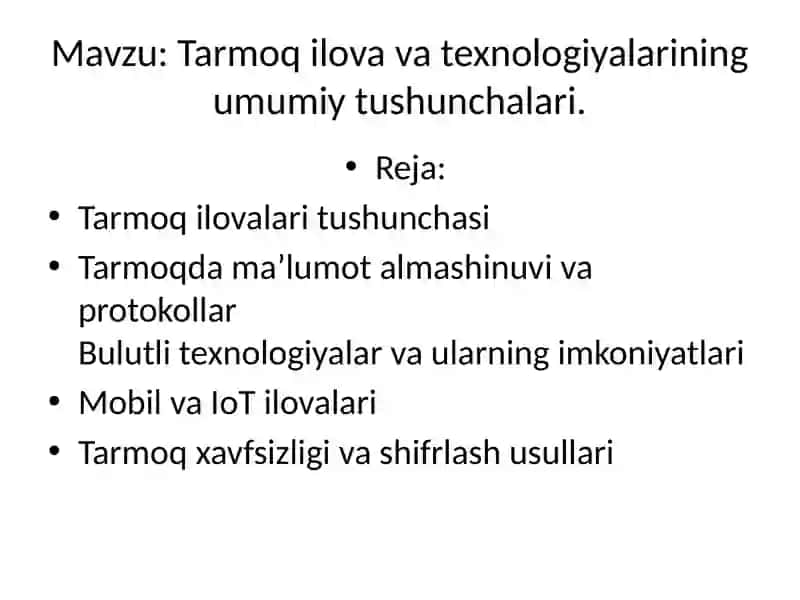 Tarmoq ilova va texnologiyalarining umumiy tushunchalari 2