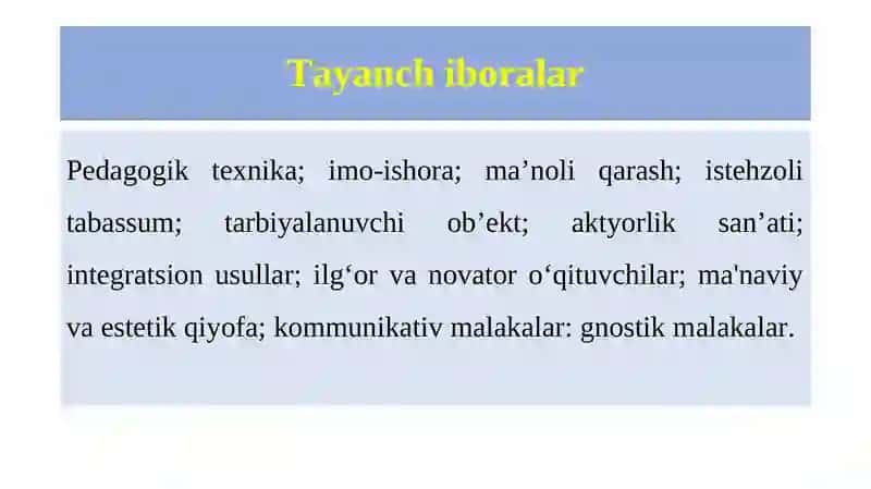 Pedagogik texnika haqida tushuncha. Pedagogik texnikani shakllantirish metodikasi. 2