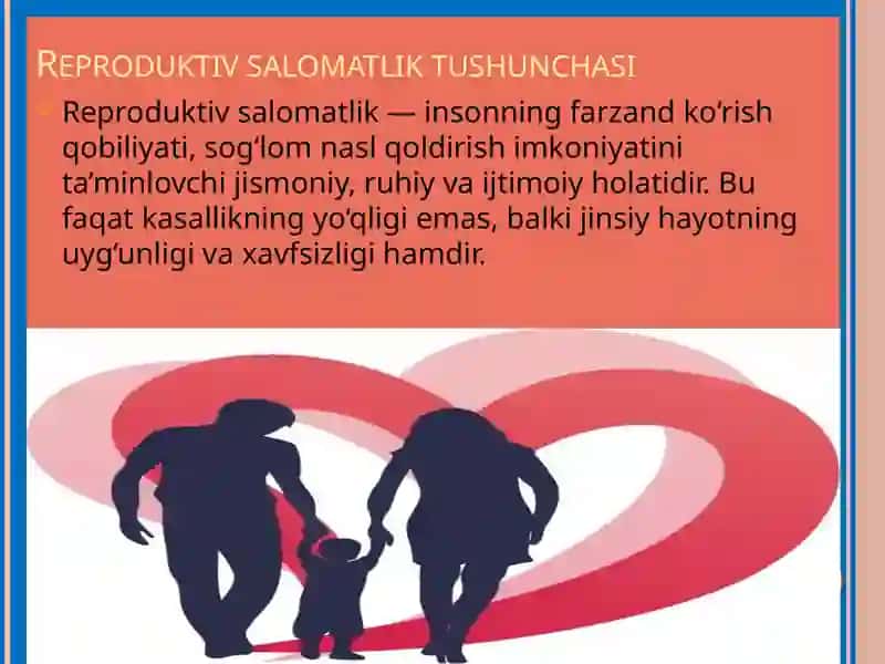 Reproduktiv salomatlik. Maslahatlash asoslari. Reproduktiv salomatlikni saqlash choralari. 2