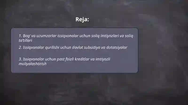 Bogʻ va uzumzorlar issiqxonalar uchun davlat imtiyozlari 2