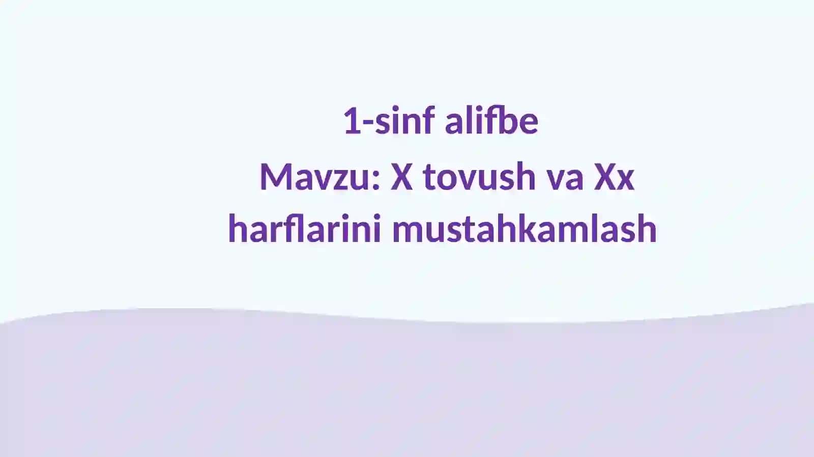 X tovush va Xxharflarini mustahkamlash 2
