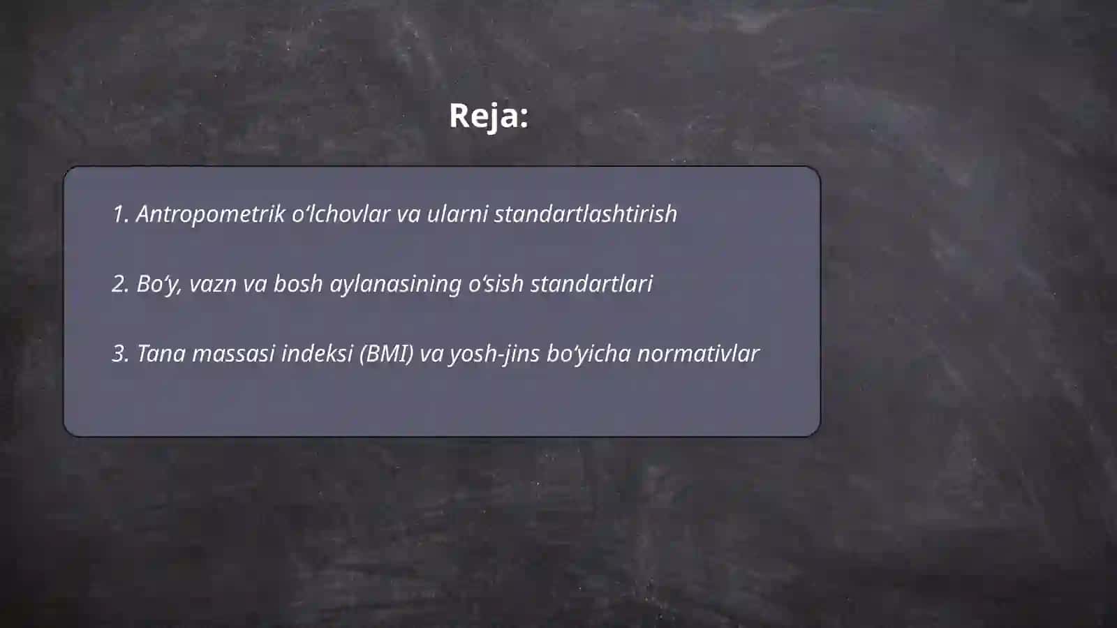 Jismoniy rivojlanishni oʻrganish usullari.Standartlar va indeks usullari 2
