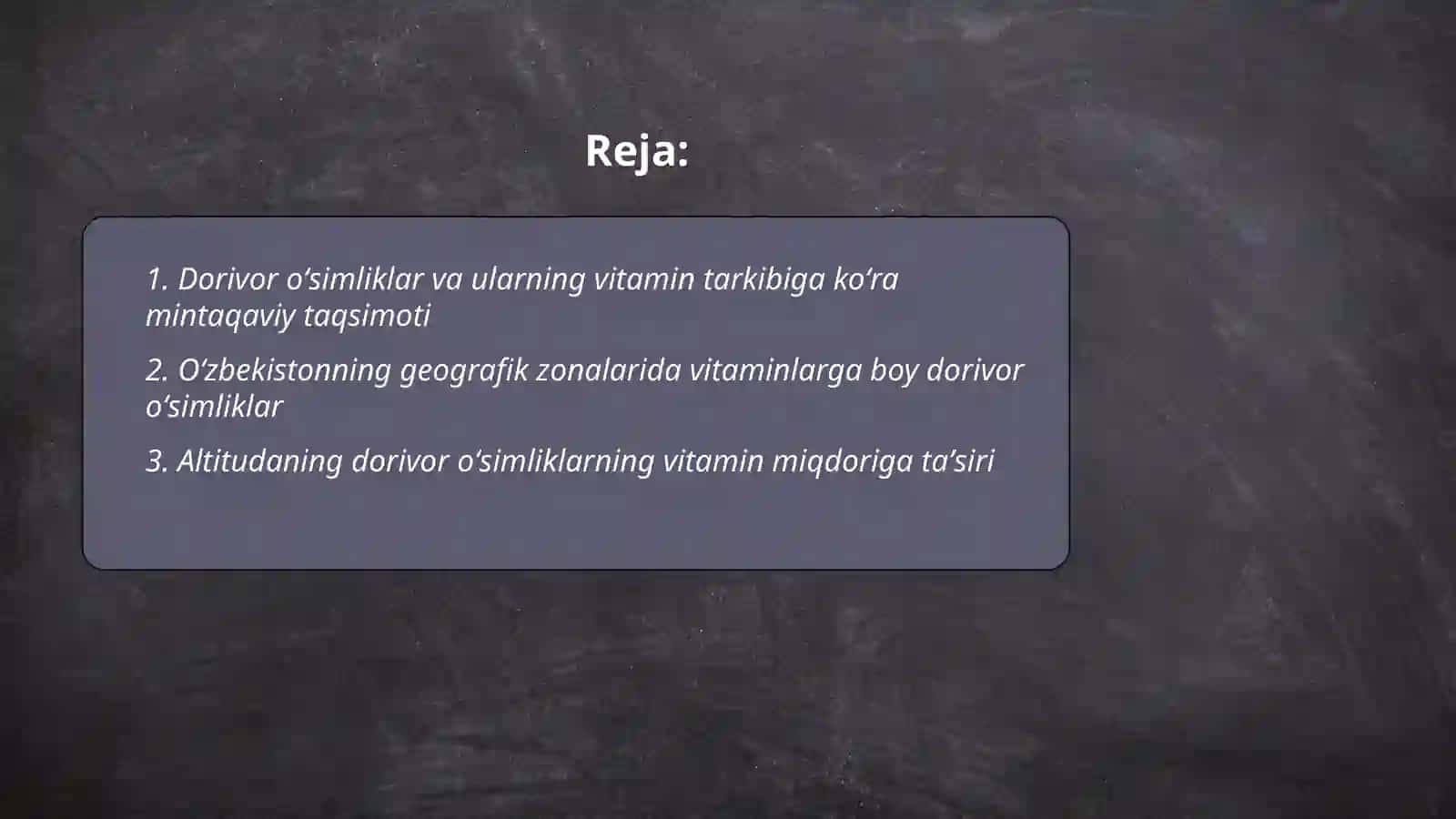 Dorivor oʻsimliklarning geografik tarqalishi va Vitaminlar 2