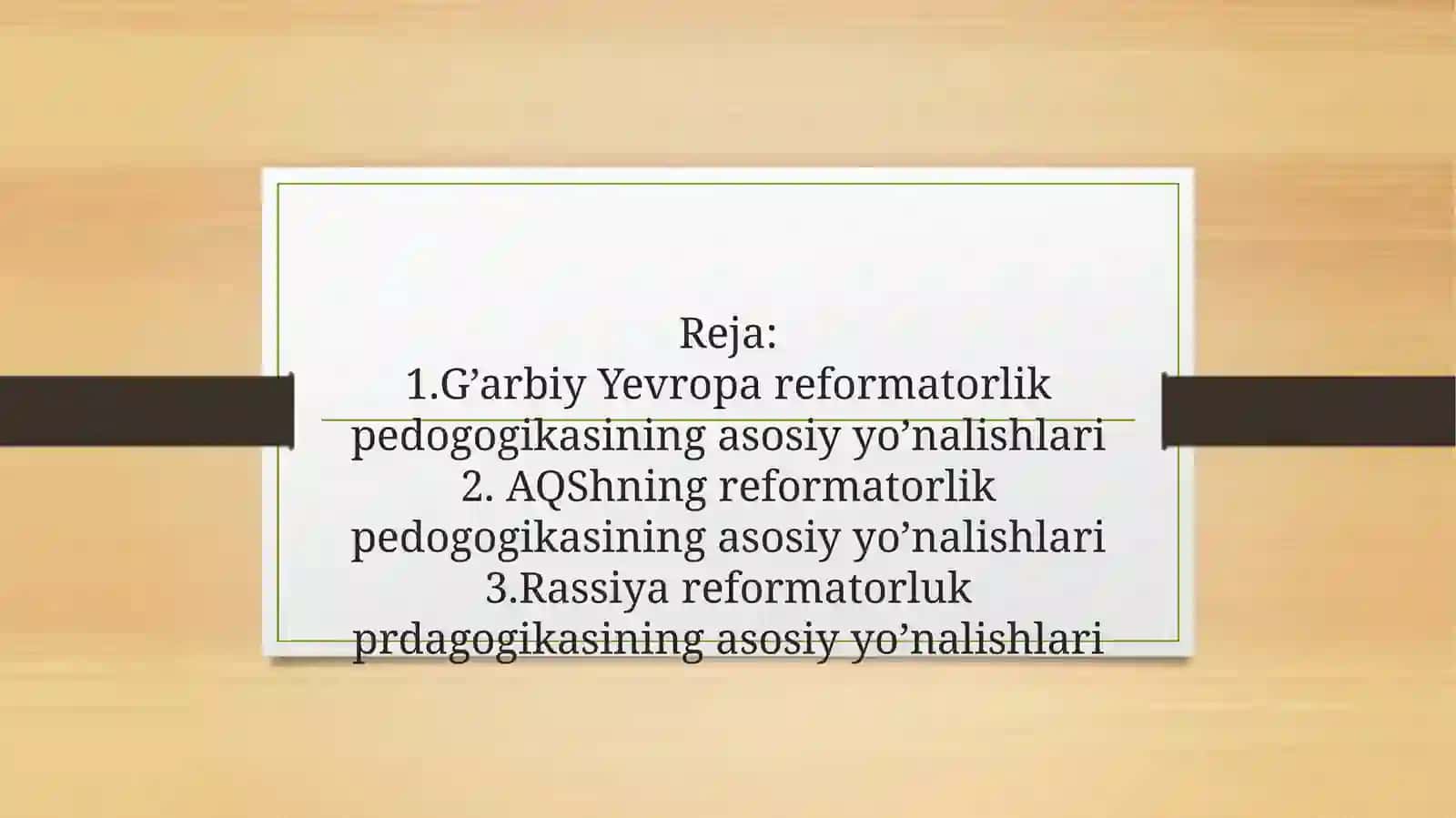 Pedagogika va ta'limning reformatorlik jarayoni 2