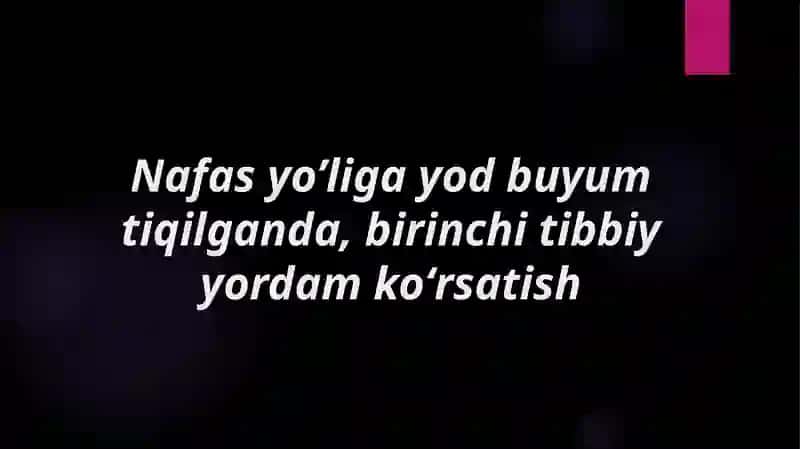 "Nafas Yo‘liga Yod Buyum Tiqilganda Birinchi Tibbiy Yordam Ko‘rsatish Asoslari" 2